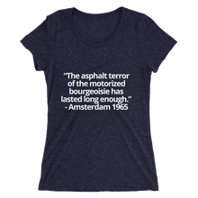 Load image into Gallery viewer, The asphalt terror ... has lasted long enough - Ladies' short sleeve t-shirt