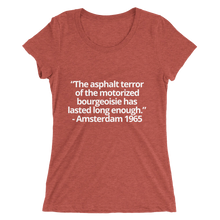 Load image into Gallery viewer, The asphalt terror ... has lasted long enough - Ladies' short sleeve t-shirt