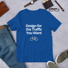 Load image into Gallery viewer, Design for the Traffic You Want | Short-Sleeve Unisex T-Shirt