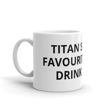 Load image into Gallery viewer, TITAN's FAVOURITE DRINK | White glossy mug